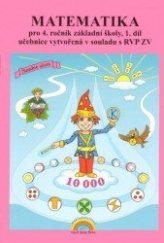 kniha Matematika pro 4.ročník základní školy 1.díl snadné učení, Nová škola 2013