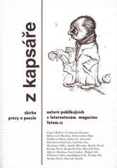 kniha Z kapsáře-- sbírka prózy a poezie autorů publikujících v internetovém magazínu www.totem.cz, Loreta 2002