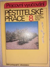 kniha Pěstitelské práce v 8. ročníku základní školy, SPN 1994