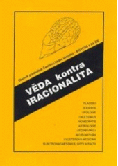 kniha Věda kontra iracionalita 1. sborník přednášek, Academia 1998