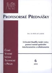 kniha Určování tloušťky tenké vrstvy pomocí metod spektrální interferometrie a reflektometrie = Determination of the thin film thickness using spectral interferometry and reflectometry methods, ČVUT 2010