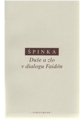 kniha Duše a zlo v dialogu Faidón duše a řeč I, Oikoymenh 2009