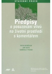 kniha Předpisy o posuzování vlivů na životní prostředí s komentářem, ABF - Arch 2001