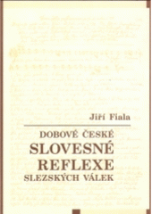 kniha Dobové české slovesné reflexe slezských válek, Univerzita Palackého, Filozofická fakulta 2001