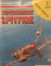 kniha Supermarine Spitfire 2. část monografie, AJ Press 1999