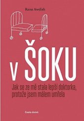 kniha V šoku Jak se ze mě stala lepší doktorka, protože jsme málem umřela, Cesta domů 2019