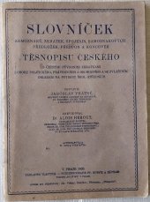 kniha Slovníček samoznaků, zkratek, spojenin, samoznakových předložek, předpon a koncovek těsnopisu českého s četn. původ. zkratkami z oboru polit., právn. a obchod. a se zvl. ohledem na potřebu škol středních, Jaroslav Vrátný 1920