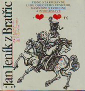 kniha Písně starodávné lidu obecného českého, namnoze nezbedné a pohoršlivé, Československý spisovatel 1989