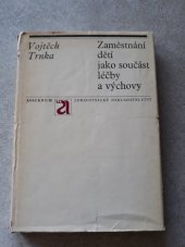 kniha Zaměstnání dětí jako součást léčby a výchovy, Avicenum 1971