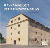 kniha Slavná minulost kraje pískovce a opuky, Přemyslovské střední Čechy 2012