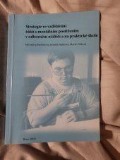 kniha Strategie ve vzdělávání žáků s mentálním postižením v odborném učilišti a na praktické škole, MSD 2008