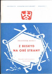 kniha Z Beskyd na obě strany O lid. písních, tanci a hudbě východní Moravy, Slezska a západního Slovenska, Krajské nakladatelství 1959