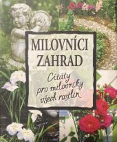 kniha Milovníci zahrad Citáty pro milovníky všech rostlin, History & Heraldry 2003