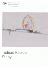 kniha Tadeáš Kotrba stopy, Galerie výtvarného umění 