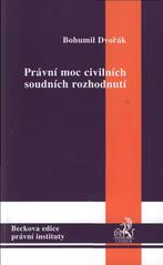 kniha Právní moc civilních soudních rozhodnutí procesní studie, C. H. Beck 2008