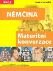 kniha Němčina maturitní konverzace, INFOA 2009