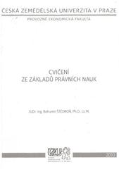 kniha Cvičení ze základů právních nauk, Česká zemědělská univerzita, Provozně ekonomická fakulta 2010