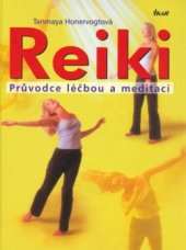kniha Reiki průvodce léčbou a meditací, Ikar 2004
