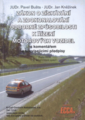 kniha Zákon o získávání a zdokonalování odborné způsobilosti k řízení motorových vozidel s komentářem a souvisejícími předpisy, Venice Music Production 2008