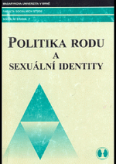 kniha Politika rodu a sexuální identity, Masarykova univerzita 2002