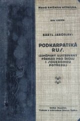 kniha Podkarpatská Rus zeměpisný přehled pro školu i soukromou potřebu, Alois Šašek 1932