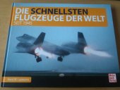 kniha Die schnellsten Flugzeuge der Welt , Motorbuch Verlag Stuttgart 2018