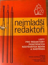 kniha Nejmladší redaktoři Listy pro redaktory pionýrských nástěnných novin a nástěnek, Mladá fronta 1980