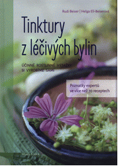 kniha Tinktury z léčivých bylin účinné rostlinné výtažky si vyrobíme sami, Mladá fronta 2019