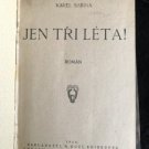 kniha Jen tři léta! román, B. Kočí 1926