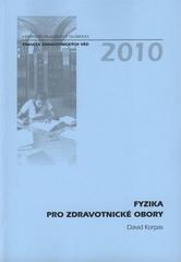 kniha Fyzika pro zdravotnické obory, Univerzita Palackého v Olomouci 2010