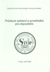 kniha Průzkum zařízení a prostředků pro depozitáře, Společnost pro technologie ochrany památek - STOP 2006