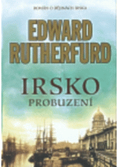 kniha Irsko probuzení : román o dějinách Irska, BB/art 2007