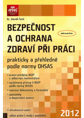 kniha Bezpečnost a ochrana zdraví při práci prakticky a přehledně podle normy OHSAS, Anag 2012