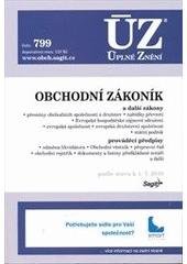 kniha Obchodní zákoník a další zákony : přeměny obchodních společností a družstev, nabídky převzetí, Evropské hospodářské zájmové sdružení, evropská společnost, evropská družstevní společnost, státní podnik : prováděcí předpisy : odměna likvidátora, Obchodní věstník, přepravní , Sagit 2010