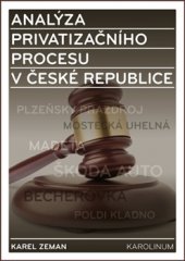 kniha Analýza privatizačního procesu v České republice, Karolinum  2016