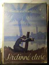 kniha Hrdinné duše Zážitky dvou hrdinů na bojištích druhé světové války 1940-1945, A. Lapáček 1947