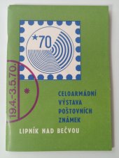 kniha Katalog I. celoarmádní výstavy poštovních známek Lipník 1970, Organizační výbor 1970