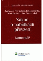 kniha Zákon o nabídkách převzetí komentář, Wolters Kluwer 2012