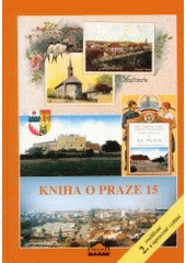 kniha Kniha o Praze 15 Hostivař, Horní Měcholupy a okolí, Milpo media ve spolupráci s vydavatelstvím a nakl. MILPO 2003