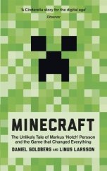 kniha Minecraft The Unlikely Tale of Markus 'Notch' Persson and the Game that Changed Everything, Virgin Books  2014