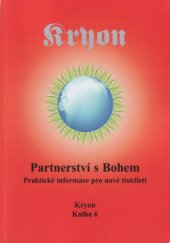 kniha Kryon 6. - Partnerství s Bohem - praktické informace pro nové tisíciletí, Wikina 2016