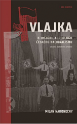 kniha Vlajka  K historii a ideologii českého nacionalismu , Sol Noctis 2021