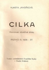 kniha Cilka románek důvěřivé dívky : Psáno r. 1935-37, František Šupka 1938