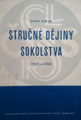 kniha Stručné dějiny Sokolstva. [Část třetí], - 1912-1941, Československá obec sokolská 1948