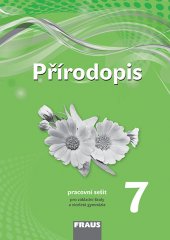 kniha Přírodopis 7 pro ZŠ a VG (nová generace) - pracovní sešit, Fraus 2019