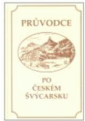 kniha Průvodce po Českém Švýcarsku Führer durch die Böhmische Schweiz, Princip 2003