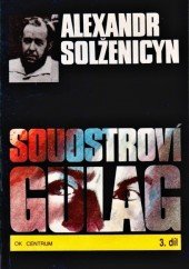 kniha Souostroví Gulag 3. díl, V.-VII. část 1918-1956 : pokus o umělecké pojednání., OK Centrum 1990