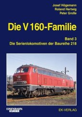 kniha  Die V 160-Familie Band 3 Die Serienlokomotiven der Baureihe 218, EK-Verlag 2019