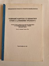 kniha Vybrané kapitoly z didaktiky čtení a literární výchovy I Výcvik čtení, rozvoj kultury mluvené řeči a vyjadřování žáků na 1.stupni základní školy, Pedagogická fakulta České Budějovice 1990