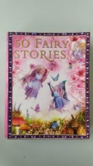 kniha 50 Fairy Stories, Miles Kelly Publishing 2009